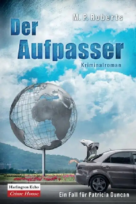 Der Aufpasser: Ein Patricia Duncan-Krimi by M. P. Roberts