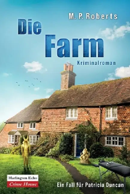 Die Farm: Ein Patricia Duncan-Krimi by M. P. Roberts