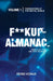 Fuckup Almanac Volume 1: Foundations of the Digital World by Adam Korga