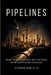 PIPELINES - Warum Energiefluesse ueber Macht, Wohlstand und die Zukunft der Welt entscheiden by Raphael Nagel (LL M. ).