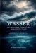 WASSER - Die unterschätzte Ressource der geopolitischen Macht by Raphael Nagel (LL M. ).