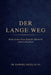 DER LANGE WEG - Reflexionen über Kapital, Identität und Zivilisation by Raphael Nagel (LL M)