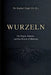 WURZELN - On Origin, Identity, and the Power of Memory by Raphael Nagel (LL M)