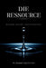 DIE RESSOURCE - Wasser, Macht und Souveränität - die Trilogie by Raphael Nagel (LL M. ).
