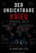 DER UNSICHTBARE KRIEG - Cybersicherheit, Macht und die neue digitale Geopolitik by Raphael Nagel (LL M. ).