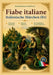 FIABE ITALIANE Italienische Märchen (B1): 32 klassische Geschichten Einfaches Italienisch Mit Vokabelhilfen Italienisch Deutsch by Elena Bianchini, Samuel Pusch