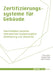 Zertifizierungssysteme Für Gebäude: Nachhaltigkeit Bewerten - Internationaler Systemvergleich - Zertifizierung Und Ökonomie by Thilo Ebert, Natalie Eßig, Gerd Hauser