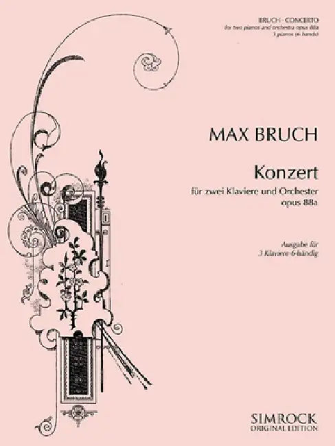 Concerto for Two Pianos (and Orchestra), Op. 88a: Piano Reduction for 3 Pianos by Max Bruch