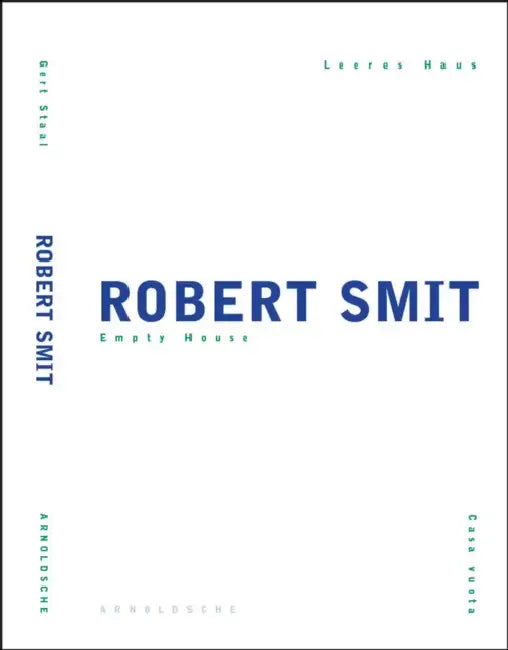 Robert Smit: Empty House by Helen Drutt
