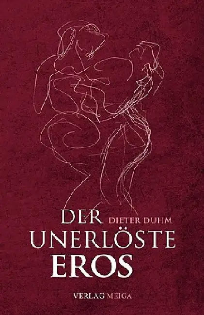 Der Unerloste Eros by Dieter Duhm