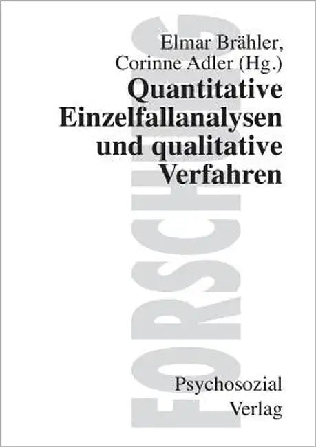 Quantitative Einzelfallanalysen und qualitative Verfahren by Brähler, Elmar