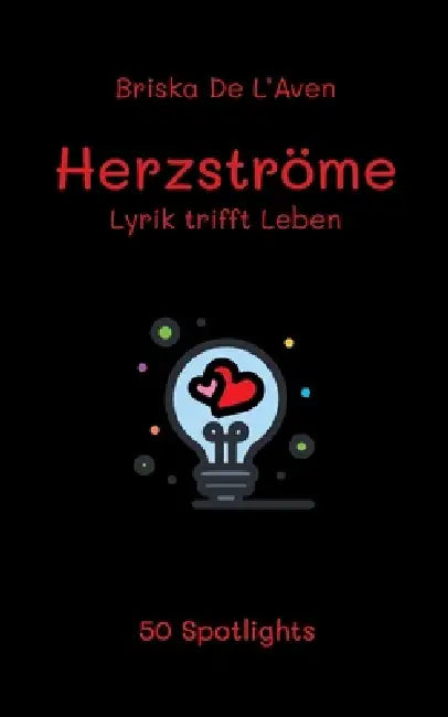 Herzströme: Lyrik trifft Leben by Briska de l'Aven