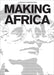 Making Africa: A Continent of Contemporary Design by Mateo Kries