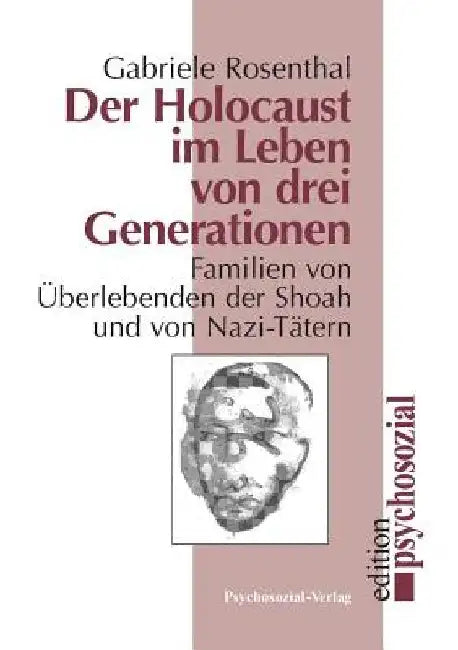 Der Holocaust im Leben von drei Generationen by Gabriele Rosenthal