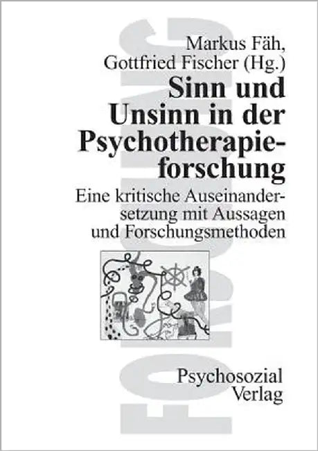 Sinn und Unsinn in der Psychotherapieforschung by Fäh, Markus
