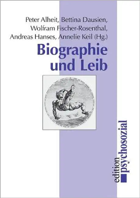 Biographie und Leib by Alheit, Peter