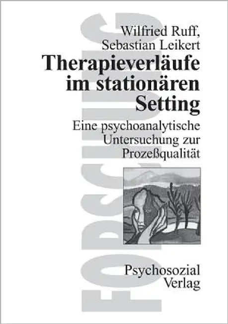 Therapieverläufe im stationären Setting by Ruff, Wilfried