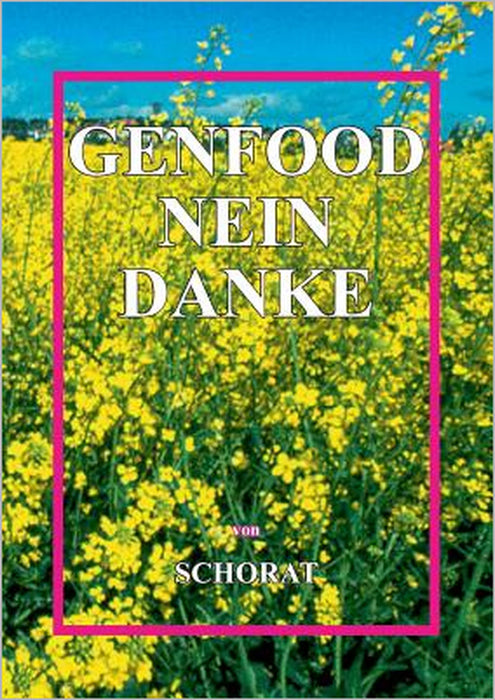 Genfood nein danke by Wolfgang Schorat