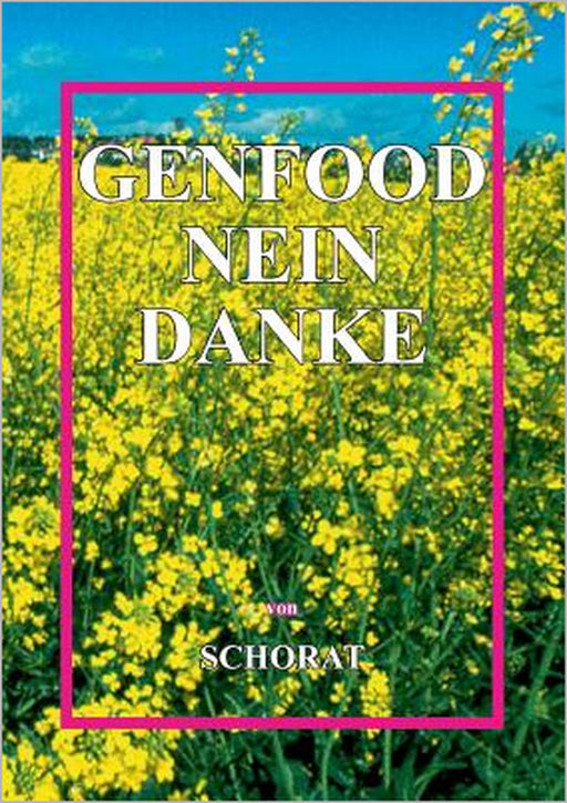 Genfood nein danke by Wolfgang Schorat