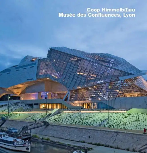 COOP Himmelb(l)Au, Musée Des Confluences, Lyon: Opus 79 by Frank R. Werner, Christian Richters