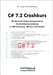 C# 7.2 Crashkurs: Die Syntax der Programmiersprache C# für die Softwareentwicklung in .NET Framework, .NET Core und Xamarin by Schwichtenberg, Holger