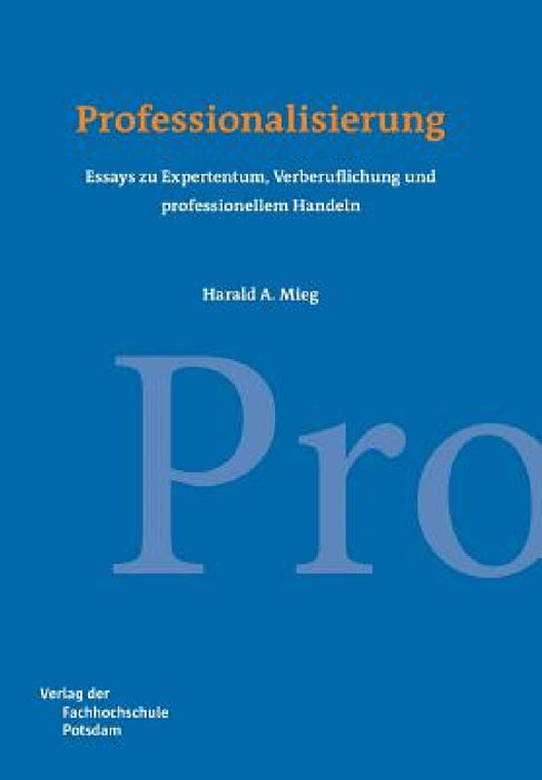 Professionalisierung by Harald A. Mieg