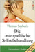 Die osteopathische Selbstbehandlung by Seebeck, Thomas