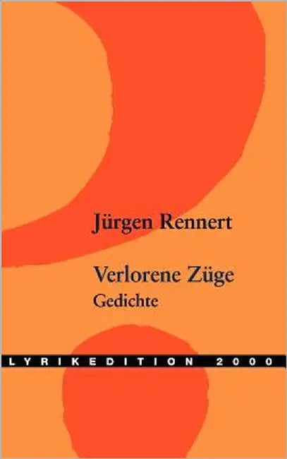 Verlorene Züge by Rennert, Jürgen