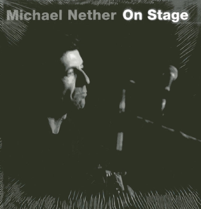 Michael Nether: On Stage by Jörg Palitzsch