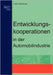 Entwicklungskooperationen in der Automobilindustrie by Steinberger, Franz