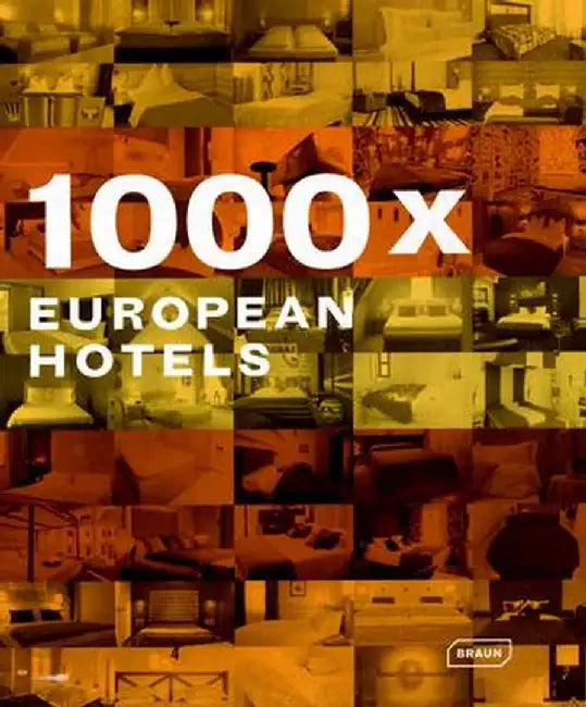 1000X European Hotels by Collectif
