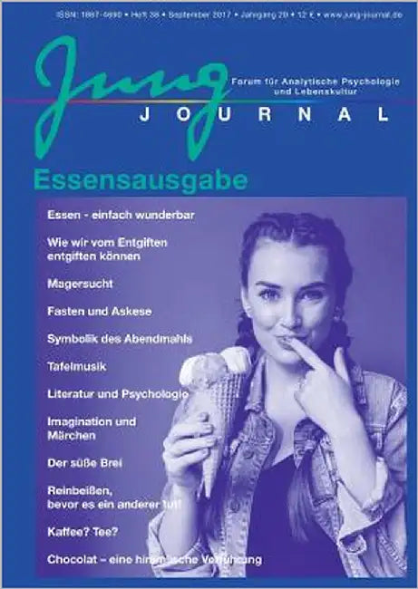 Jung Journal 38: Essensausgabe: Forum für Analytische Psychologie und Lebenskultur by Müller, Anette