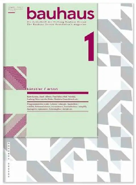 Bauhaus N 1: Artist: The Magazine of the Bauhaus Dessau Foundation by Olaf Nicolai