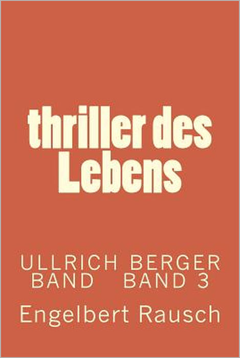 thriller des Lebens by Engelbert Rausch