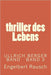 thriller des Lebens by Engelbert Rausch