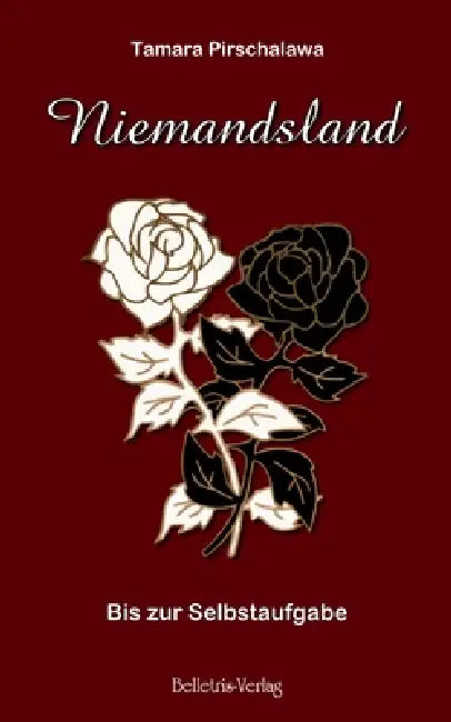 Niemandsland: Bis zur Selbstaufgabe by Tamara Pirschalawa