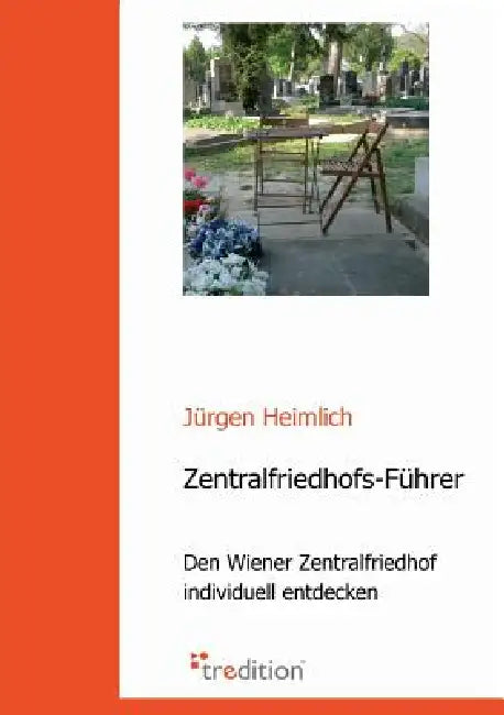 Zentralfriedhofs-Fuhrer by Jurgen Heimlich
