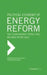The Political Economy of Energy Reform: The Clean Energy-Fossil Fuel Balance in the Gulf by Giacomo Luciani, Rabia Ferroukhi