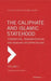 The Caliphate and Islamic Statehood: Formation, Fragmentation and Modern Interpretations by Carool Kersten