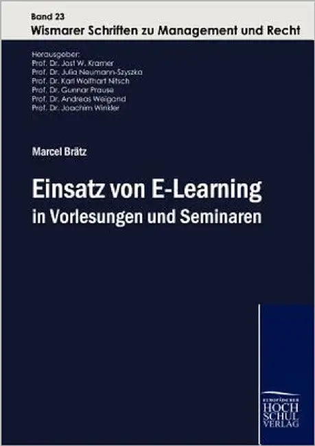 Einsatz von E-Learning in Vorlesungen und Seminaren by Brätz, Marcel