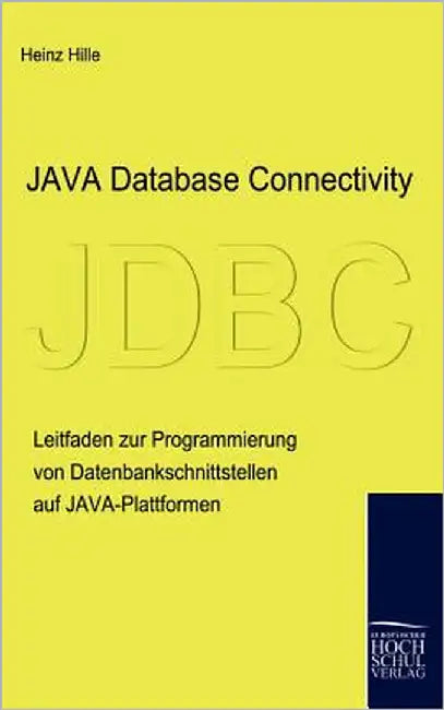 Java Database Connectivity by Hille, Heinz