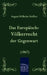 Das Europäische Völkerrecht der Gegenwart (1867) by August Wilhelm Heffter