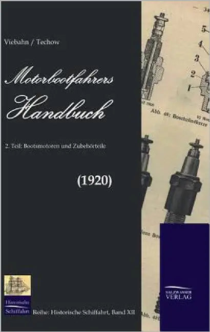 Motorbootfahrers Handbuch (1920) by V. Viebahn, F. W.