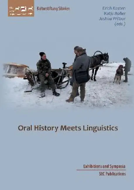 Oral History meets Linguistics by Erich Kasten