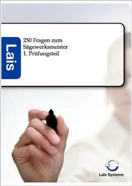 250 Fragen zum Sägewerksmeister by Sarastro Gmbh