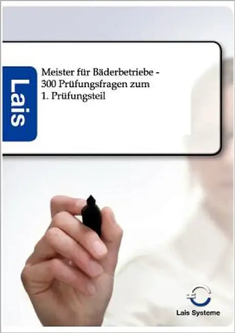 Meister für Bäderbetriebe - 300 Prüfungsfragen by Sarastro Gmbh