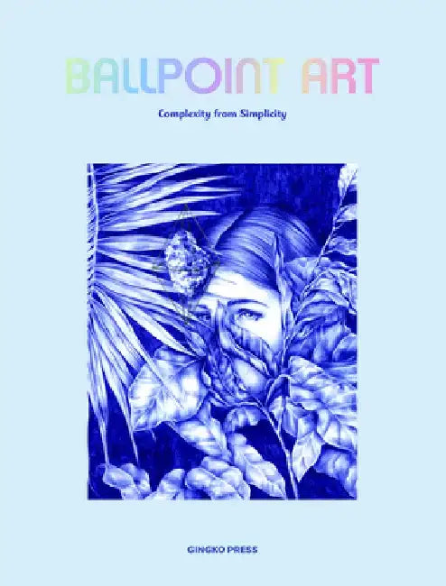 Ballpoint Art: Complexity from Simplicity by Sandu Publishing