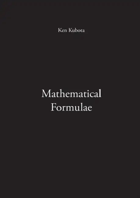 Mathematical Formulae by Ken Kubota