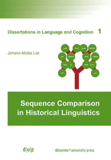Sequence Comparison in Historical Linguistics by Mattis List