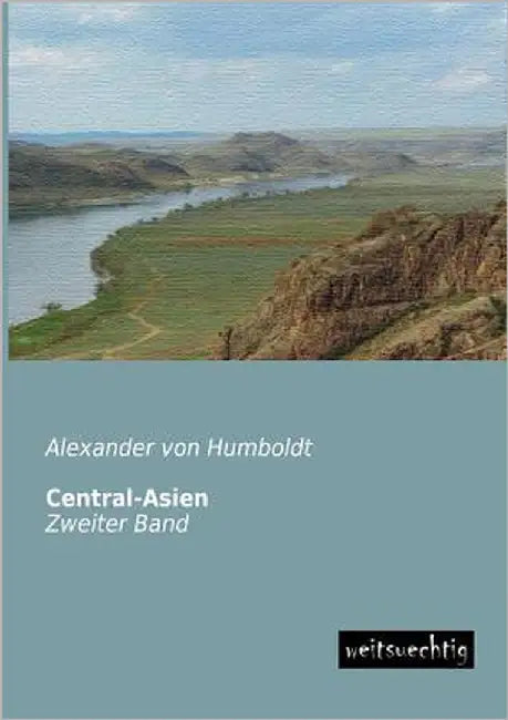 Central-Asien by Von Humboldt, Alexander